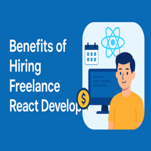 Benefits of Hiring Freelance React Developers
