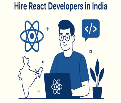 Top 5 Reasons to Hire React Developers in India