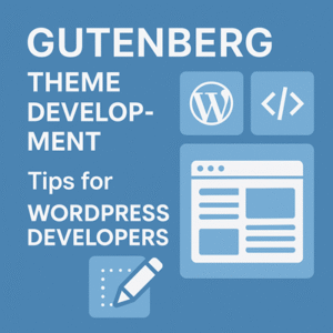 Gutenberg Theme Development