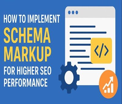 How to Implement Schema Markup for Higher SEO Performance